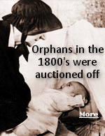 There were so many homeless orphans in the 1800's they were auctioned off to the highest bidder.